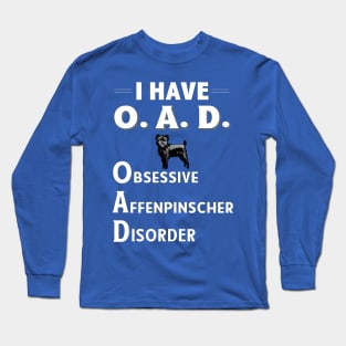 I Have OAD Obsessive Affenpinscher Disorder Long Sleeve T-Shirt